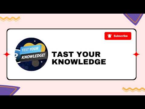 Tast your knowledge