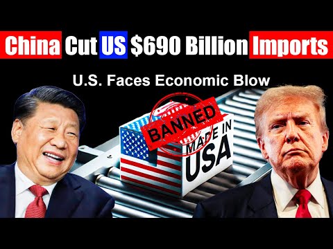 U.S. Faces Economic Blow: China Stops $690 Billion in U.S. Imports Amid Trade Tensions