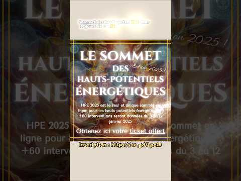 Teaser : Sommet des hauts potentiels énergétiques : du 3 au 12 janvier 2025