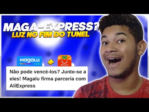 VEM COISA BOA POR AI? MAGAZINE LUIZA FAZ ACORDO PRA VENDER PRODUTOS DO ALIEXPRESS - SAIBA TUDO AGORA