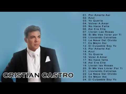 Cristian Castro Éxitos Sus Mejores Canciones Romanticas - Cristian Castro 30 Super Grandes Éxitos