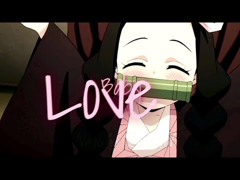 Nezuko「Edit」L I K E   A   L O V E   S O N G