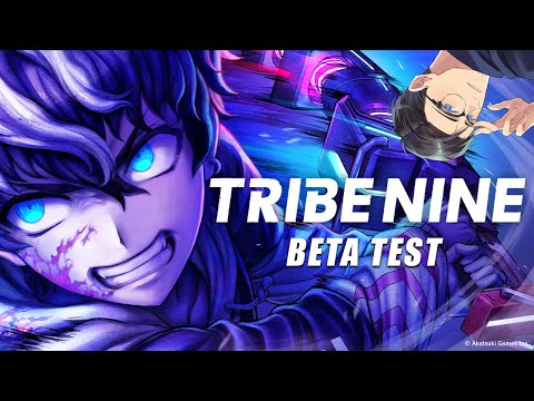 TRIBE NINE BETA TEST!!