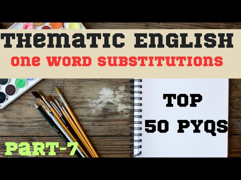 Thematic English | Part-07 | One Word Substitutions | 50 PYQs