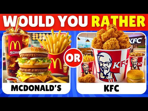 Would You Rather...? 🍔🍗 FAST FOOD Restaurant Edition