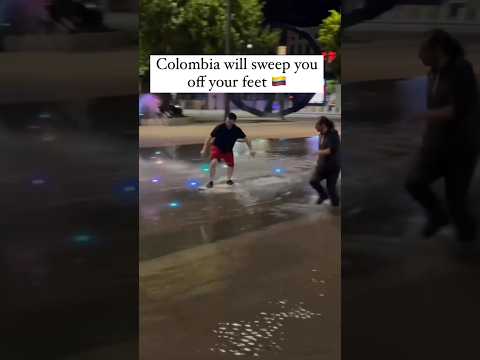 Colombia will sweep you off your feet