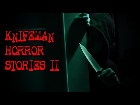 (3) Creepy KNIFEMAN Horror Stories - PART II