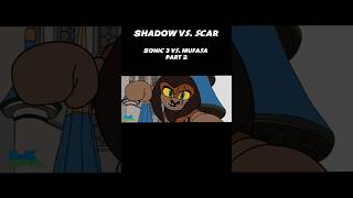 Shadow Vs. Scar Animation (Sonic 3 Vs. Mufasa Part 2) #sonic #disney #animation #anime