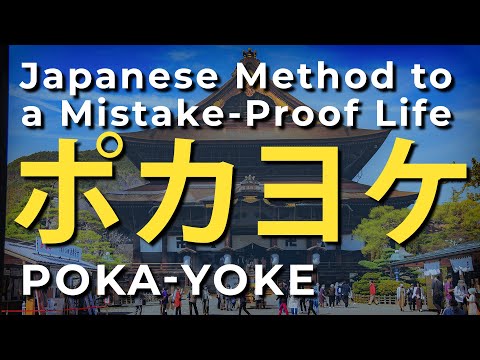 use this Japanese concept to mistake-proof your life