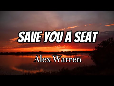 Alex Warren - Save You A Seat (Lyrics)