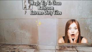 #TileCleaning || How To Clean Extreme Dirty Bathroom Tiles In Few Second || Really A Magical Tip