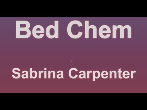 Sabrina Carpenter – Bed Chem (Lyrics/Letras)