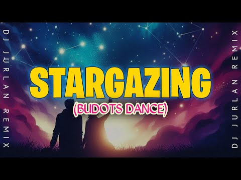 Stargazing ( Budots Dance ) - DjJurlan Remix x Myles Smith [Official Music Visualizer]