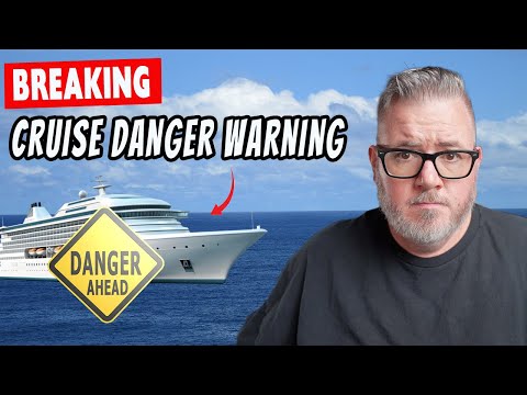 Urgent Danger Warning for Cruises