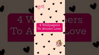 4 Wallpapers to attract Love|Tarot love readings|Tarot love predictions|Love life readings|Universe