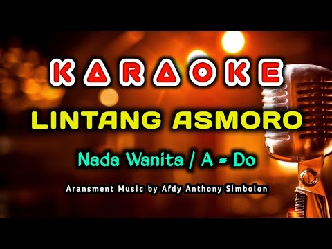 KARAOKE LINTANG ASMORO | NADA WANITA | KOPLO 2024