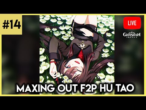 🔴LIVE - F2P Hu Tao DMG Showcase [Future Grinding Plans]