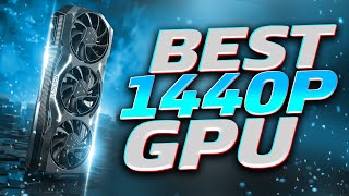 5 Best 1440p GPU 2024 | Best GPU for 1440p Gaming