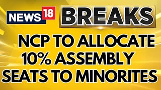 Maharashtra Assembly Elections 2024 | Ajit Pawar’s NCP To Allocate 10% Assembly Seats To Minorites