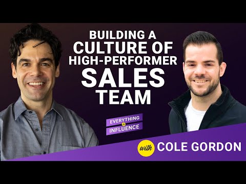 Building a Culture of High-Performer Sales Team with Cole Gordon