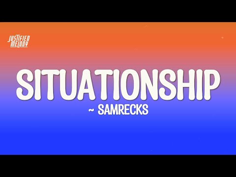 SamRecks - Situationship (Lyrics)