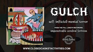 Gulch - Self-Inflicted Mental Terror