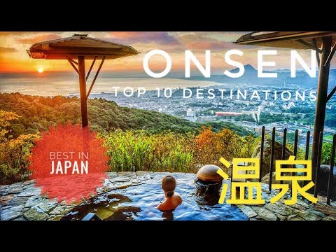 Top 10 Best Onsen Destinations for Ultimate Relaxation and Scenic Beauty in Japan!