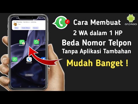 Cara membuat 2 WhatsApp dalam 1 hp beda nomor