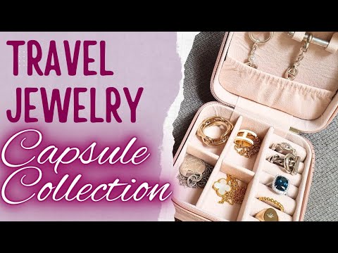 MY TRAVEL JEWELRY CAPSULE COLLECTION