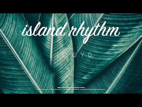 LiQWYD - Island Rhythm [Official]