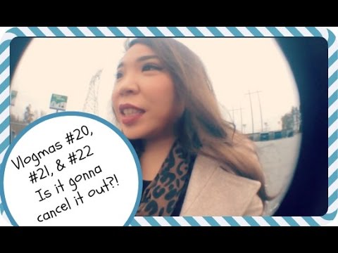 My First Vlogmas #20,#21,& #22