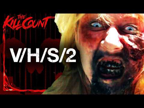 V/H/S/2 (2013) KILL COUNT