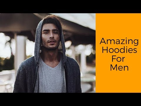 Amazing Hoodies For Men