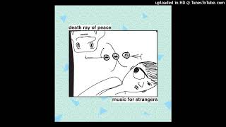 Death Ray of Peace - Cosmic