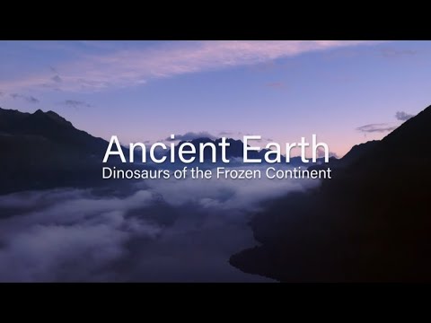 Ancient Earth: Dinosaurs of the Frozen Continent - Ep1 "To the Ends of the Earth"