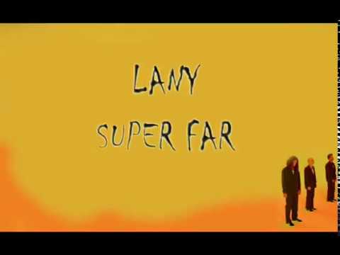 LANY - Super Far (Lyrics)