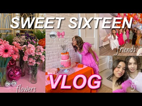 SWEET SIXTEEN BDAY VLOG🎀🪩