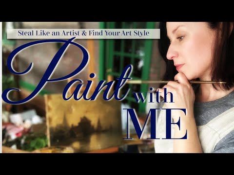 Steal Like an Artist | DEVELOPING A STYLE of MY OWN | Paint with Me