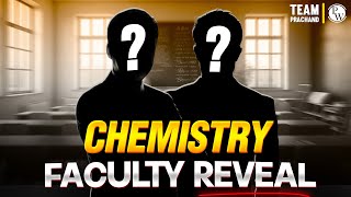 CHEMISTRY Faculty Reveal🚀 - PRACHAND Series  | The Dynamic Duo🔥