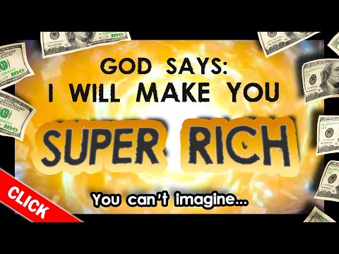 YOU will become ULTRA RICH ~ FANTASTIC NEWS from the LORD