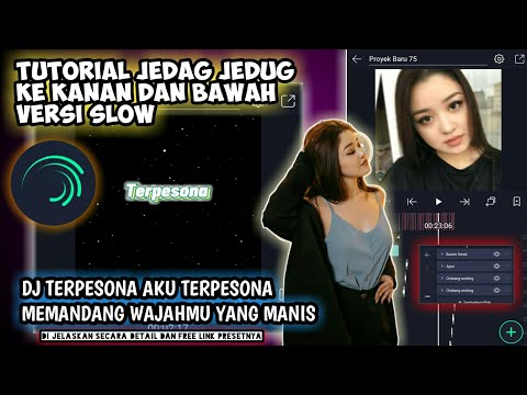 TUTORIAL EDIT JEDAG JEDUG KE KANAN DAN BAWAH ALIGHT MOTION - DJ TERPESONA AKU TERPESONA SIMPLE CUY🔥