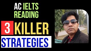 AC IELTS Reading: 3 Killer Strategies By Asad Yaqub