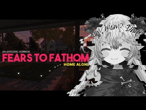 [Fears To Fathom] - ditinggal dirumah bjir