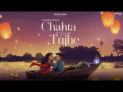 Chahta Hoon Tujhe - Luvdeep Saini aka LDS | New Hindi Song 2021 | Pehchan Music Original