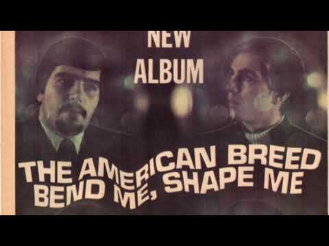 BEND ME SHAKE ME--THE AMERICAN BREED (NEW ENHANCED VERSION) 1968