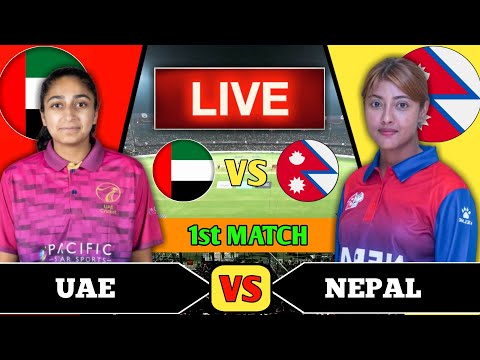 🔴 Live: Nepal Vs UAE – 1st T20 | NEP vs UAE Live – Women’s Asia Cup 2024 Live Match Today #cricket