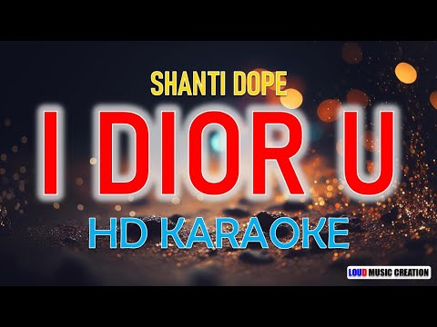 Shanti Dope - I Dior U | HD KARAOKE LYRICS