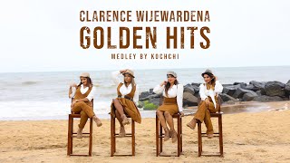 Golden Hits of Clarence Wijewardena - By Kochchi