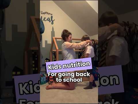 Kids nutrition for going back to school