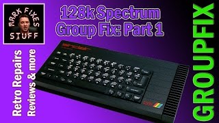 Spectrum 128k Toastrack Group Fix  - Part 1: Our First Look